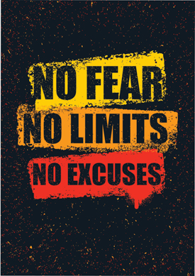 Fear is the only thing that can stop you